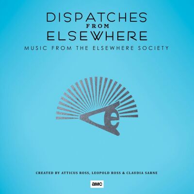 Dispatches From Elsewhere (OST/Filmmusik/Music From The Elsewher