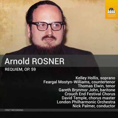 ROSNER Arnold (1945-2013) - Requiem, Op. 59 (London Philharmonic Orchestra / Nick Palmer (Dir))