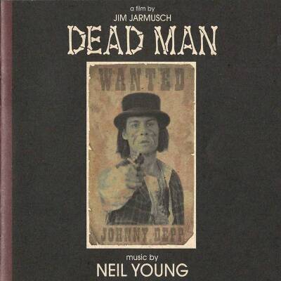 Young Neil - Dead Man:a Film By Jim Jarmusch