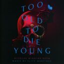 Too Old To Die Young (Martinez Cliff / OST/Filmmusik)