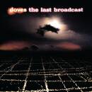 Doves - Last Broadcast, The