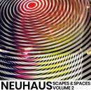 Neuhaus - Scapes & Spaces,Volume 2