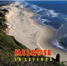 Melrose - La Leyenda