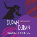 Duran Duran - DREAMING OF YOUR CARS - 1979 DEMOS PT.2