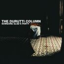 Durutti Column,The - Someone Elses Party