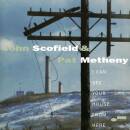 Scofield John / Metheny Pat - I Can See Your House From...