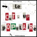 Comelade Pascal - Le Cut-Up Populaire (Version...