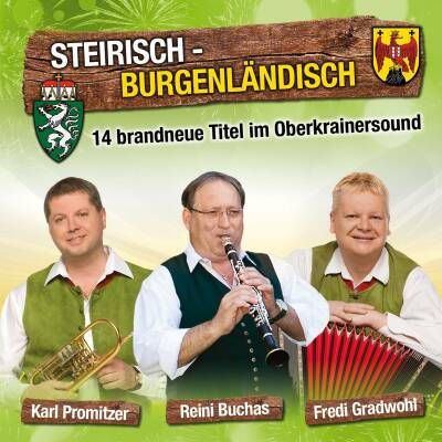 Karl Promitzer-Reini Buchas-Fredi Gradwohl - Steirisch-Burgenländisch / Oberkrainersound