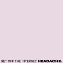 Headache - Get Off The Internet / Food For Thwart