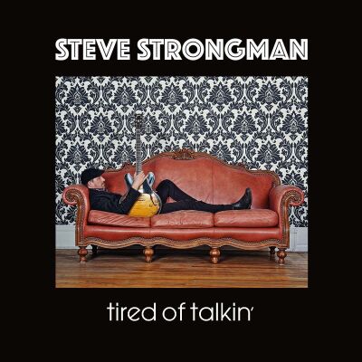 Strongman,Steve - Tired Of Talkin