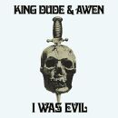 King Dude & Awen - I Was Evil