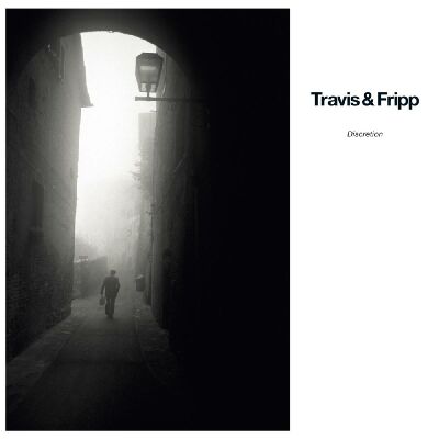 Travis Theo / Fripp Robert - Discretion