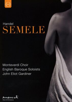 Händel Georg Friedrich - Semele (Gardiner, John Eliot/Monteverdi Choir/EBS / DVD Video)