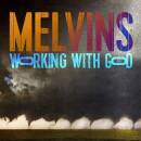 Melvins, The - Working With God