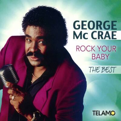 McCrae George - Rock Your Baby, The Best