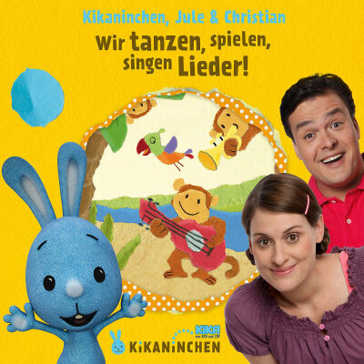 Kikaninchen Jule & Christian - Wir Tanzen,Spielen,Singen Lieder! Das 2. Album