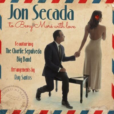 Secada Jon feat. The Sepulveda Charlie Big Band - To Beny More With Love