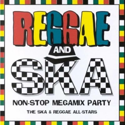 SKA & Reggae All-Stars, The - Reggae & Ska Non Stop Megamix Party
