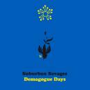 Suburban Savages - Demagogue Days