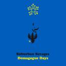 Suburban Savages - Demagogue Days (Coloured Vinyl)