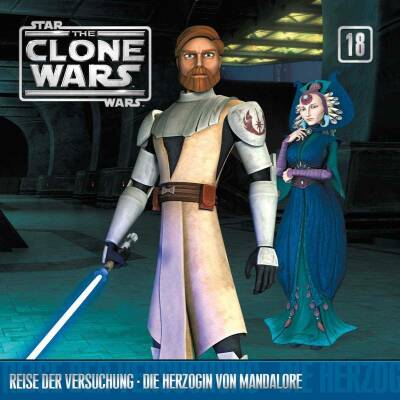 Clone Wars, The - 18: Reise Der Versuchung / D. Herzogin V. Mandalore