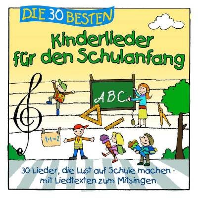 Sommerland Simone / Glück Karsten / u.a. - Die 30 Besten Kinderlieder Fur Den Schulanfang