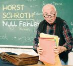 Schroth Horst - Null Fehler