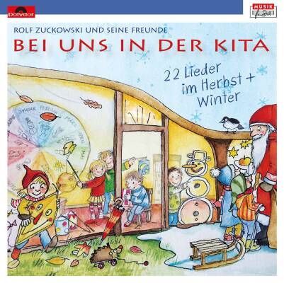Zuckowski Rolf - Bei Uns In Der Kita: 22 Lieder Im Herbst & Winter