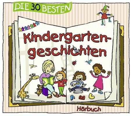 Die 30 Besten Kindergartengeschichten (Various / Horbuch)