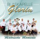 Blaskapelle Gloria - Mährische Momente