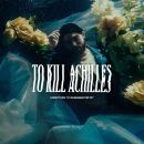 To Kill Achilles - Something To Remember