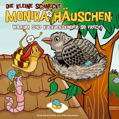 Kleine Schnecke Monika Häuschen, Die - 55: Warum Sind Kuckuckskinder So Frech?