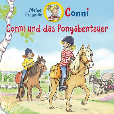 Conni - 47: Conni Und Das Ponyabenteuer