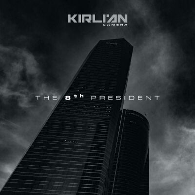 Kirlian Camera - 8Th President, The