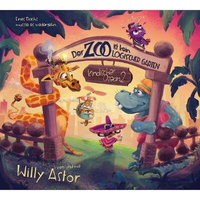 Astor Willy - Der Zoo Ist Kein Logischer Garten (Kind. Ozean 2)