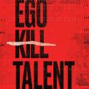 Ego Kill Talent - Dance Between Extremes, The