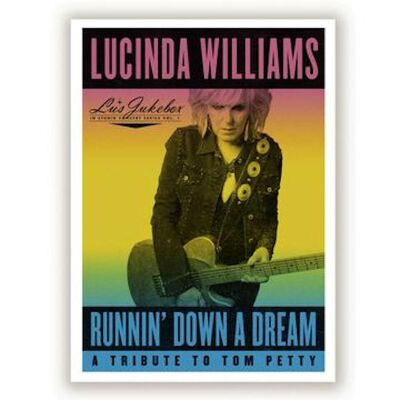 Williams Lucinda - Lus Jukebox Vol.1: Runnin Down A Dream: A Tribu