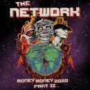 Network, The - Money Money 2020 Pt II:we Told Ya So!