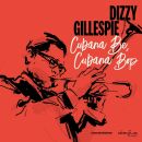 Gillespie Dizzy - Cubana Be, Cubana Bop