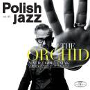 Golyzniak Maciej Trio - The Orchid (Polish Jazz Vol. 85)