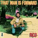 Rico - That Man Is Forward (40Th Anniversary)