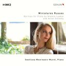 Lyadov - Arensky - Miniatures Russes (Swetlana Meermann / Muret (Piano))