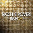 Ricchi e Poveri - Reunion