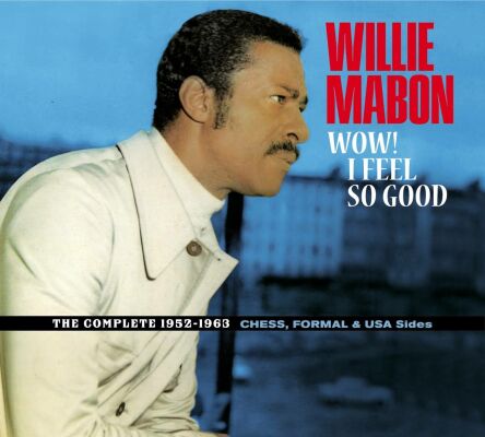 Mabon Willie - Wow! I Feel So Good - The Complete 1952-1962 Ches,