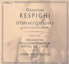 Respighi Ottorino - Transcriptions (Orchestre...