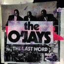 OJays, The - Last Word, The