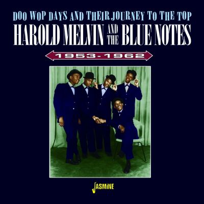 Melvin Harold & The Blue Notes - Doo Wop Days And Their Journey To The Top