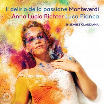MONTEVERDI Claudio (1567-1643) - Il Delirio Della Passione (Anna Lucia Richter (Sopran))