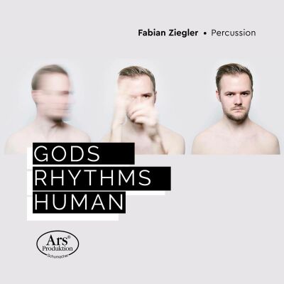 Psathas - Hamilton - Reich - Xenakis - Gods, Rhythms, Human (Fabian Ziegler (Percussion))