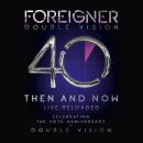 Foreigner - Double VIsion:then And Now